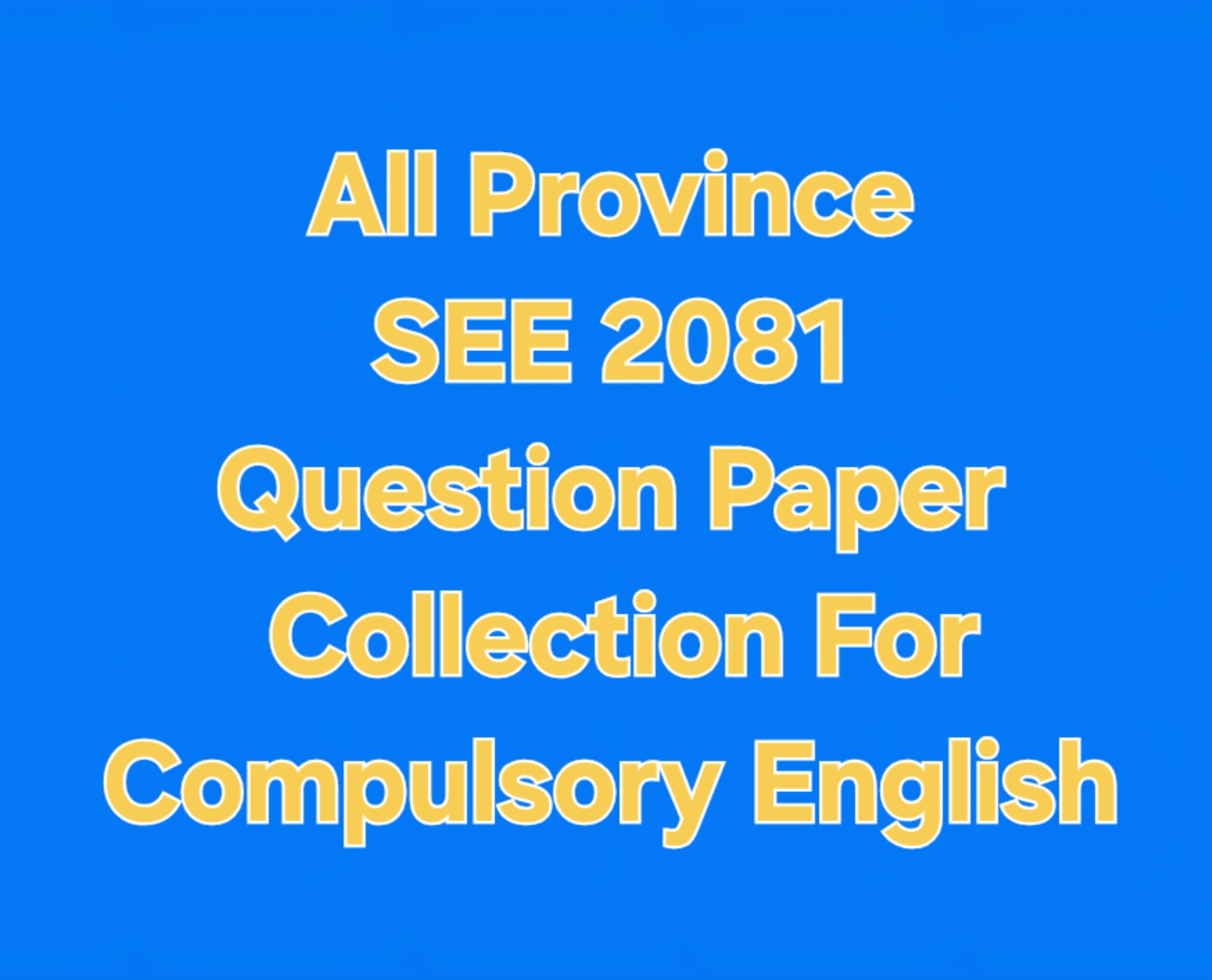 Class 10 (SEE) Model Questions Paper Collection For Compulsory English