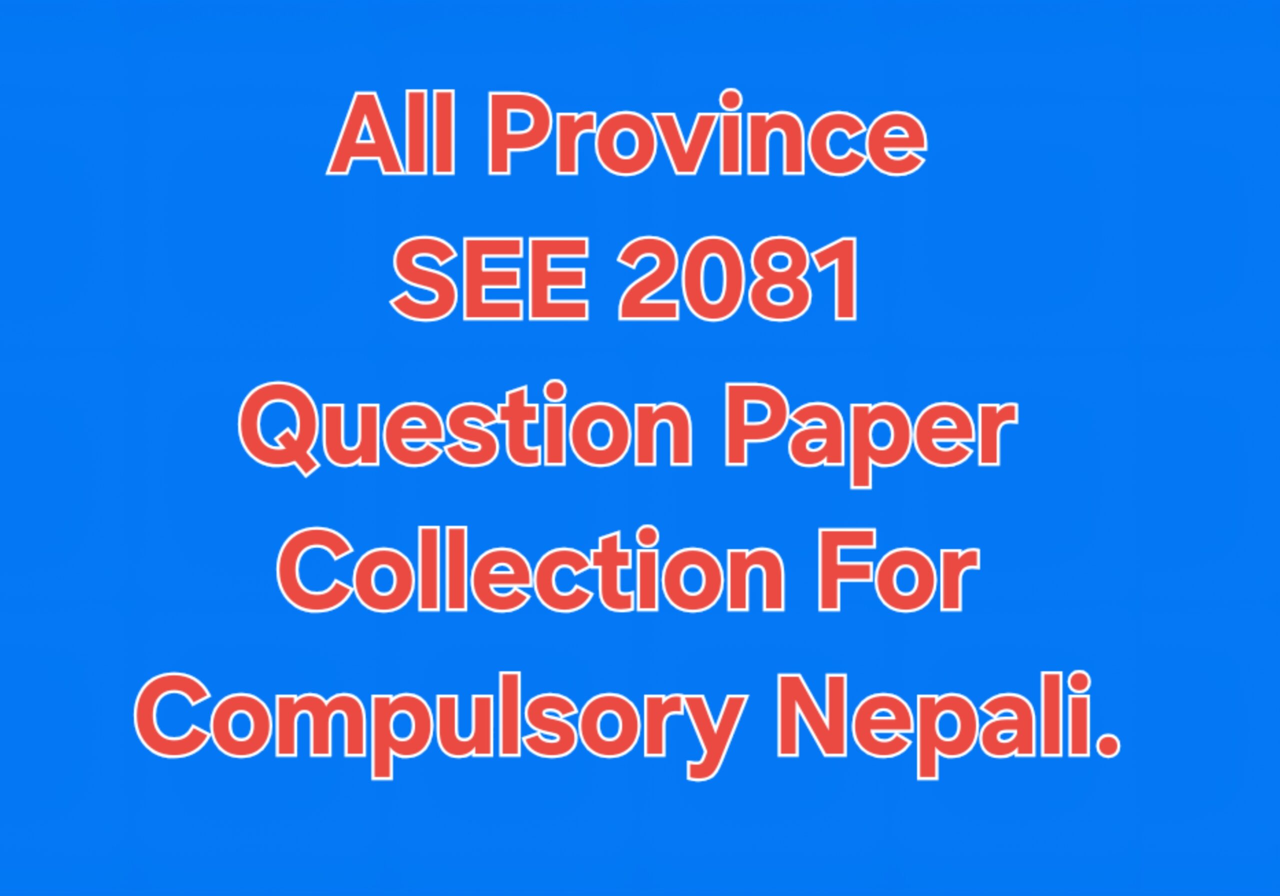Class 10 (SEE) Model Questions Collection For Compulsory Nepali
